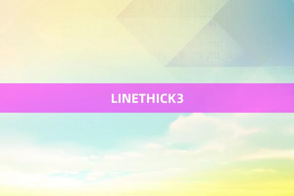 LINETHICK3